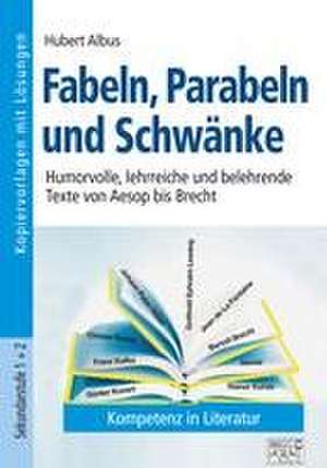 Fabeln, Parabeln und Schwänke de Hubert Albus