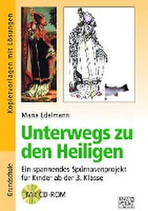 Unterwegs zu den Heiligen de Maria Edelmann