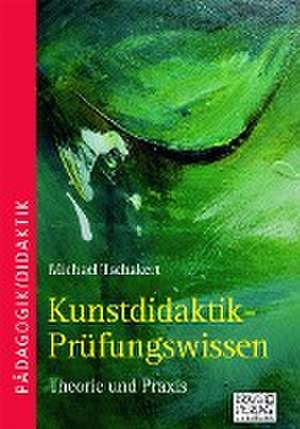 Kunstdidaktik-Prüfungswissen de Michael Tschakert