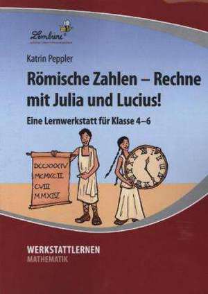 Römische Zahlen - Rechne mit Julia und Lucius!