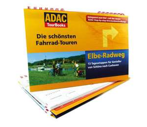 ADAC TourBooks - Die schönsten Fahrrad-Touren - "Elbe-Radweg" de Christine Reimer