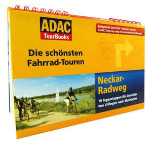 ADAC TourBooks - Die schönsten Fahrrad-Touren - "Neckar-Radweg" de Peter Freier