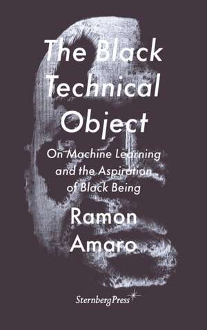 Black Technical Object de Ramon Amaro