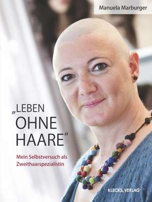 "Leben ohne Haare" de Manuela Marburger