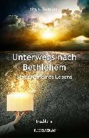 Unterwegs nach Bethlehem de Birgitt Schubert