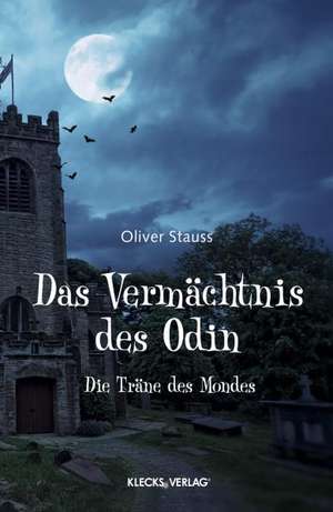 Das Vermächtnis des Odin de Oliver Stauss