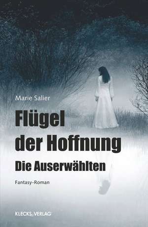Flügel der Hoffnung de Marie Salier
