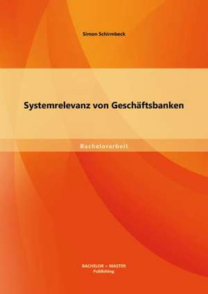 Systemrelevanz Von Geschaftsbanken: Ansatze Und Eignung Des Philosophieunterrichts in Der Grundschule de Simon Schirmbeck