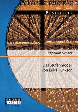 Das Stufenmodell Von Erik H. Erikson: Ein Kultureller Wandel? de Stephanie Scheck