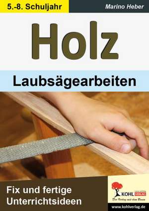 HOLZ - Laubsägearbeiten de Marino Heber