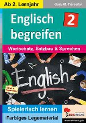 Englisch begreifen 2 de Gary M. Forester