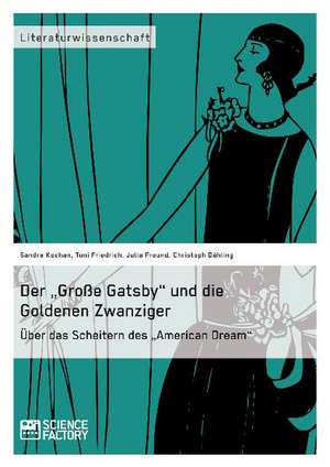 Der ¿Große Gatsby¿ und die Goldenen Zwanziger in New York de Christoph Dähling