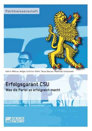 Erfolgsgarant CSU de Holger Czitrich-Stahl