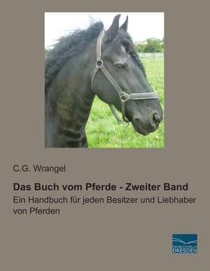 Das Buch vom Pferde - Zweiter Band de C. G. Wrangel