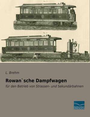 Rowan`sche Dampfwagen de L. Brehm