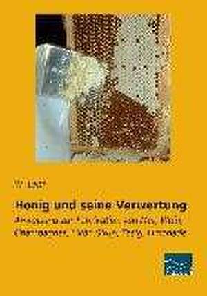 Honig und seine Verwertung de W. Lahn