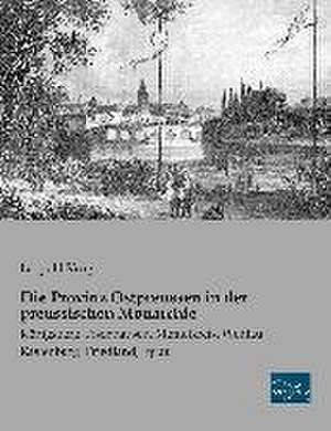 Die Provinz Ostpreussen in der preussischen Monarchie de Leopold Krug