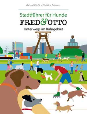 FRED & OTTO unterwegs im Ruhrgebiet de Markus Bötefür