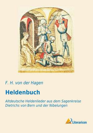 Heldenbuch de F. H. von der Hagen