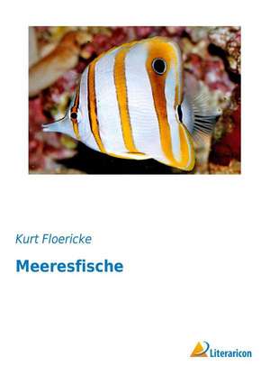 Meeresfische de Kurt Floericke