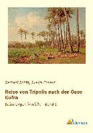 Reise von Tripolis nach der Oase Kufra de Gerhard Rohlfs