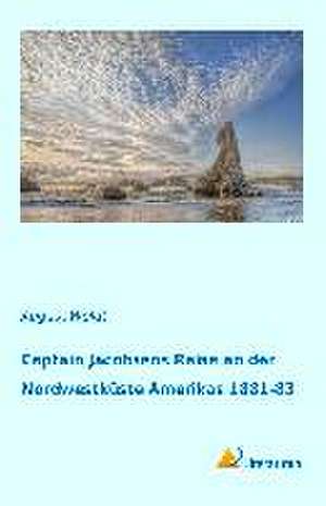 Captain Jacobsens Reise an der Nordwestküste Amerikas 1881-83 de August Woldt