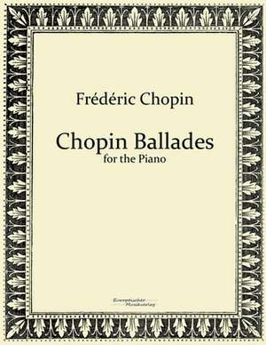 Chopin Ballades de Frédéric Chopin