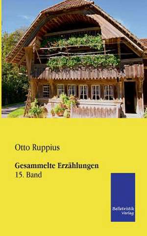 Gesammelte Erzählungen de Otto Ruppius