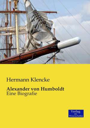 Alexander von Humboldt de Hermann Klencke