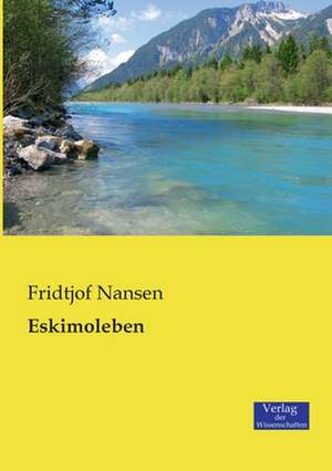 Eskimoleben de Fridtjof Nansen