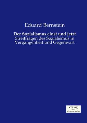 Der Sozialismus einst und jetzt de Eduard Bernstein