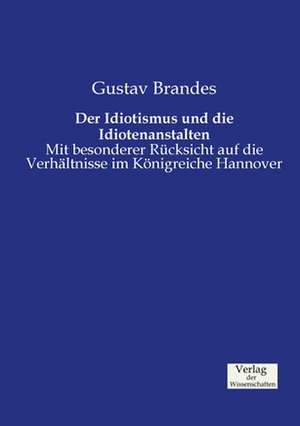 Der Idiotismus und die Idiotenanstalten de Gustav Brandes