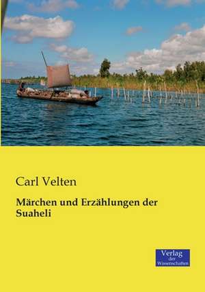 Märchen und Erzählungen der Suaheli de Carl Velten