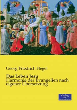 Das Leben Jesu de Georg Friedrich Hegel