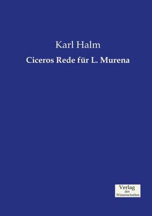 Ciceros Rede für L. Murena de Karl Halm