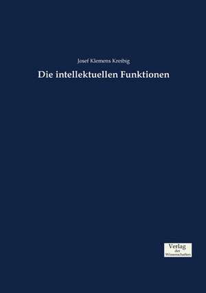 Die intellektuellen Funktionen de Josef Klemens Kreibig