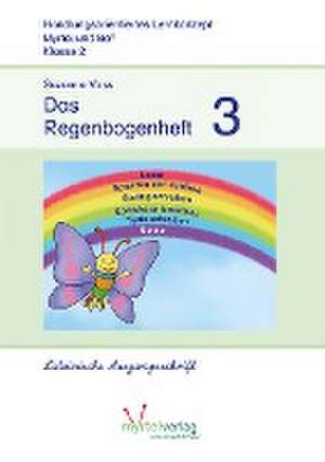 Das Regenbogenheft 3. Lateinische Ausgangsschrift de Suzanne Voss