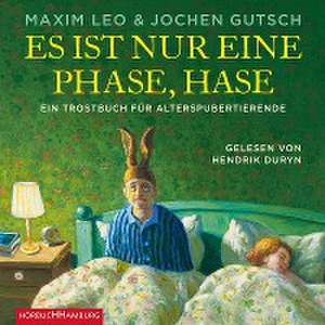 Es ist nur eine Phase, Hase de Maxim Leo