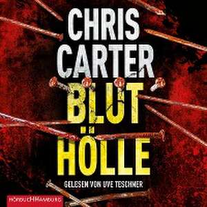 Bluthölle (Ein Hunter-und-Garcia-Thriller 11) de Chris Carter