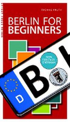 Berlin for Beginners de Thomas Knuth