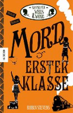 Mord erster Klasse de Robin Stevens