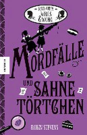 Mordfälle und Sahnetörtchen de Robin Stevens