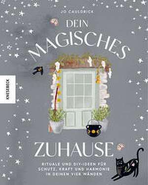 Dein magisches Zuhause de Jo Cauldrick