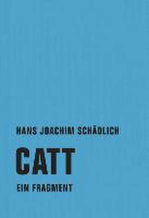 Catt de Hans Joachim Schädlich