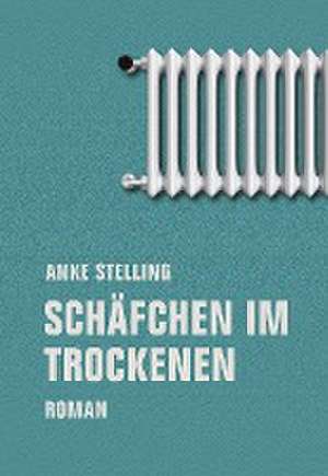 Schäfchen im Trockenen de Anke Stelling