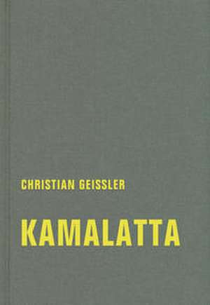 kamalatta de Christian Geissler