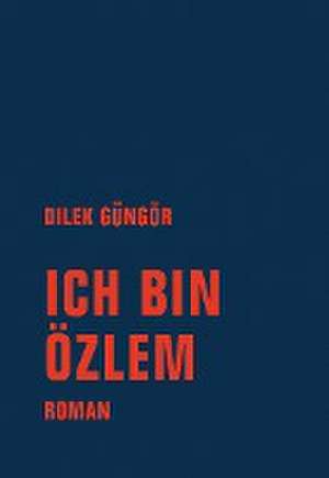 Ich bin Özlem de Dilek Güngör