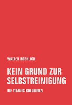 Kein Grund zur Selbstreinigung de Walter Boehlich