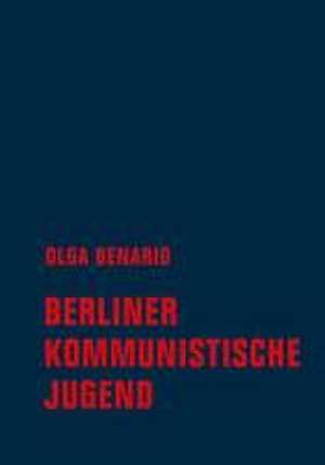 Berliner Kommunistische Jugend de Olga Benario