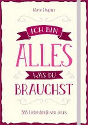 Ich bin alles, was du brauchst de Marie Chapian